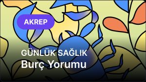 Akrep Burcu     6 Aralık 2025,     Günlük Sağlık Burç Yorumu