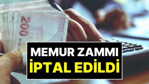 Artırım Yapılmayacak! ‘Bazı’ Memurlara Makûs Haber: Tartışmalara Neden Olan 30 Bin TL Memur Artırımı İptal Oldu!