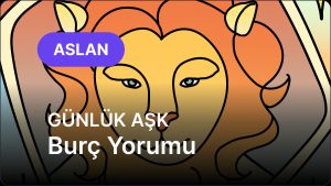 Aslan Burcu     2 Aralık 2025,     Günlük Aşk Burç Yorumu