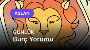 Aslan Burcu     5 Aralık 2025,     Günlük  Burç Yorumu