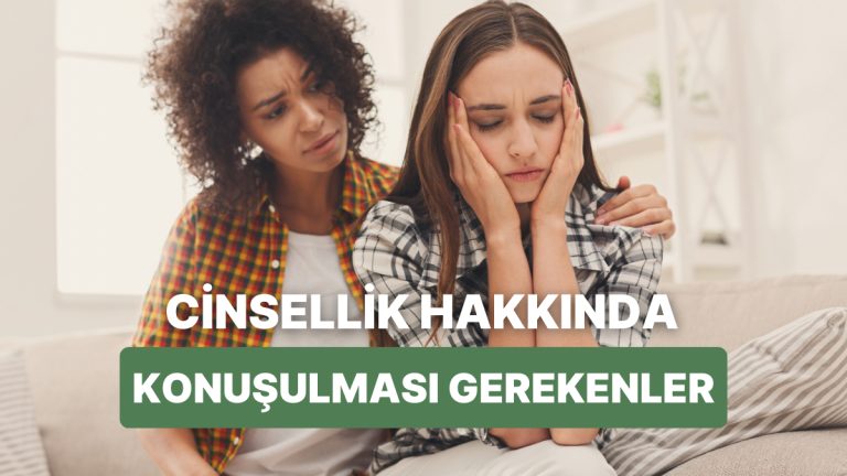 Bayanların Cinsellik Hakkında Daha Sık Konuşması Gereken 11 Kıymetli Mevzu