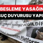 “Besleme Yasağı” Sonrası 150 Avukat İstanbul Valiliğiyle İlgili Suç Duyurusunda Bulundu