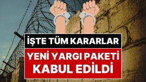 Cinsel İstismar ve Aile İçi Cinayet Kapsam Dışı: 11. Yargı Paketi TBMM’de Kabul Edildi