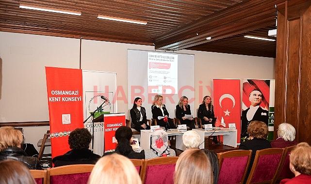 Cumhuriyetin Eğitimci Birinci Bayan Milletvekilleri Osmangazi’de Konuşuldu