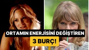 Fark Etmemek İmkansız: Girdiği Her Ortamın Gücünü Değiştiren 3 Burç