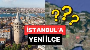 İstanbul’da İlçe Sayısı 40’a Çıkabilir: Sonları Belirli Olan Yeni İlçenin İsmi Bile Hazır!