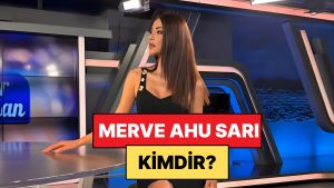 Merve Ahu Sarı Kimdir, Kaç Yaşında? Merve Ahu Sarı Neden Tutuklandı?