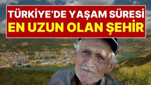 Ne Karadeniz Ne Ege! Türkiye’de Ömür Mühleti En Uzun Kentler Aşikâr Oldu: Tepedeki Kent Herkesi Şaşırttı