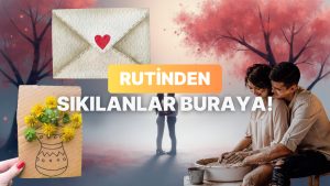 Rutinden Sıkılanlara: Bağınızı Renklendirecek 10 Aktivite