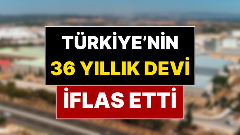 Türkiye’nin Sanayi Deviydi: 36 Yıllık Şirket İflas Etti