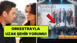 Tüylerimiz Diken Diken: Uzak Şehir’in Rusya’da Orkestralı Gösterimi Yapıldı