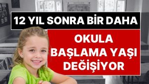 Ulusal Eğitim’den Bir Yeni Değişiklik Daha: Okula Başlama Yaşı Tekrar Değiştiriliyor!