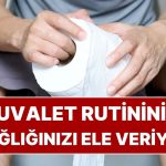 Yeni Araştırma: Tuvalete Çıkma Rutininiz Sağlığınızı Ele Veriyor